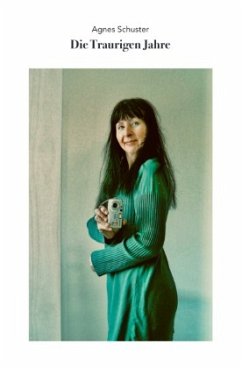 Die Traurigen Jahre - Schuster, Agnes