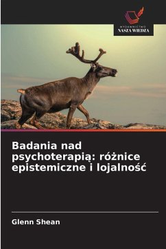 Badania nad psychoterapi¿: ró¿nice epistemiczne i lojalno¿¿ - Shean, Glenn