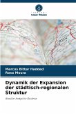 Dynamik der Expansion der städtisch-regionalen Struktur Dynamik der Expansion der städtisch-regionalen Struktur