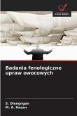 Badania fenologiczne upraw owocowych Badania fenologiczne upraw owocowych