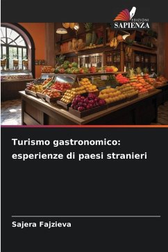 Cover Turismo gastronomico: esperienze di paesi stranieri