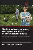 System rolno-spo¿ywczy oparty na zasadach rolnictwa naturalnego System rolno-spo¿ywczy oparty na zasadach rolnictwa naturalnego