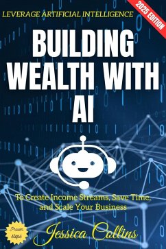 Building Wealth with AI: (eBook, ePUB) Cover Building Wealth with AI: (eBook, ePUB)