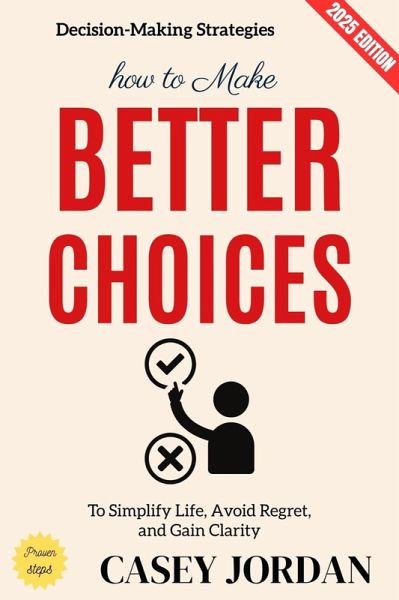 How to Make Better Choices: (eBook, ePUB) How to Make Better Choices: (eBook, ePUB)