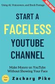 Start a Faceless YouTube Channel: (eBook, ePUB)