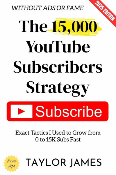 The 15,000 YouTube Subscribers Strategy: (eBook, ePUB)