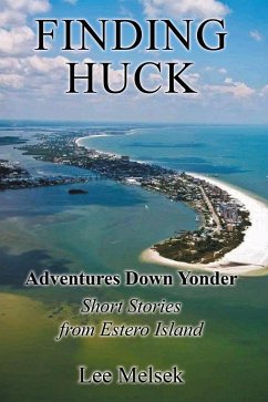 Cover Finding Huck: Adventures Down Yonder Short Stories From Estero Island (eBook, ePUB)