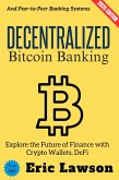 Decentralized Bitcoin Banking: (eBook, ePUB)
