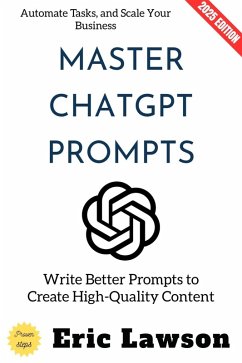 Master ChatGPT Prompts: (eBook, ePUB) - Lawson, Eric