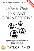 How to Make Instant Connections: (eBook, ePUB) How to Make Instant Connections: (eBook, ePUB)