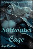 Saltwater Cage (Blackfile's Experiments, #2) (eBook, ePUB) Saltwater Cage (Blackfile's Experiments, #2) (eBook, ePUB)