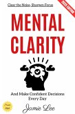 Mental Clarity: (eBook, ePUB)