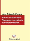 Parole responsable : Éloquence consciente et transformatrice (Nouvelles, #1) (eBook, ePUB)