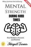 Mental Strength During Hard Times: (eBook, ePUB)