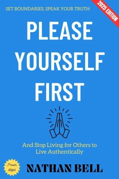 Please Yourself First: (eBook, ePUB) - Bell, Nathan
