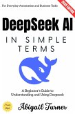 Deepseek AI in Simple Terms: (eBook, ePUB)