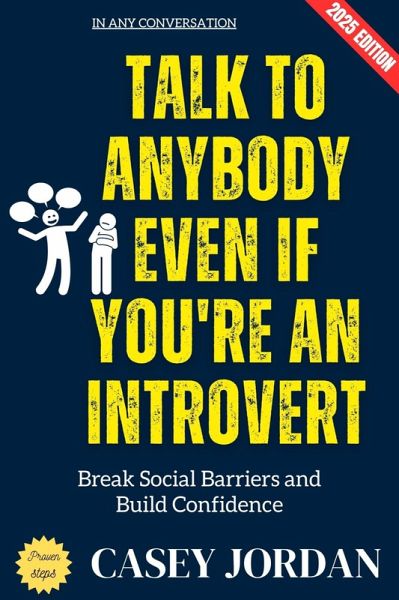 Talk to Anybody Even If You're an Introvert: (eBook, ePUB) Talk to Anybody Even If You're an Introvert: (eBook, ePUB)