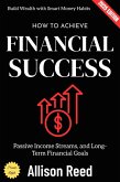 How to Achieve Financial Success: (eBook, ePUB) How to Achieve Financial Success: (eBook, ePUB)
