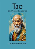 Tao - Die Weisheit des Lao-Tse (eBook, ePUB) Tao - Die Weisheit des Lao-Tse (eBook, ePUB)