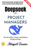 Deepseek for Project Managers: (eBook, ePUB)