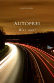 Autofrei - Was nun? (eBook, ePUB)
