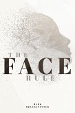 The Face Rule (eBook, ePUB) The Face Rule (eBook, ePUB)