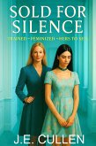 Sold for Silence: Trained - Feminized - Hers to Sell (eBook, ePUB) Sold for Silence: Trained - Feminized - Hers to Sell (eBook, ePUB)