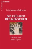 Die Frühzeit des Menschen (eBook, ePUB)