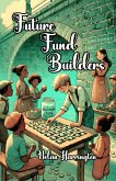 Future Fund Builders (eBook, ePUB)