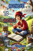 Recycle to Riches (eBook, ePUB)