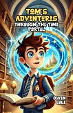 Tom's Adventures Through the Time Portal (eBook, ePUB)