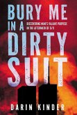 Bury Me in a Dirty Suit Bury Me in a Dirty Suit