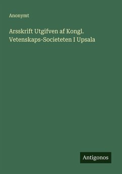 Cover Arsskrift Utgifven af Kongl. Vetenskaps-Societeten I Upsala