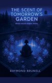 The Scent of Tommorow's Garden The Scent of Tommorow's Garden