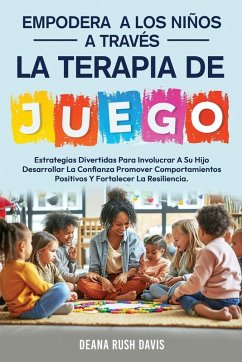 Cover Empodera A Los Niños A Través De La Terapia De Juego