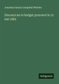 Discours sur le budget prononcé le 15 mai 1882