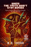 When the Truth Won't Stay Buried (eBook, ePUB)