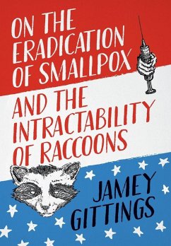 Cover On the Eradication of Smallpox and the Intractability of Raccoons