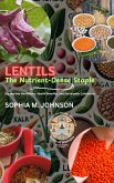 Lentils, The Nutrient-Dense Staple (eBook, ePUB)