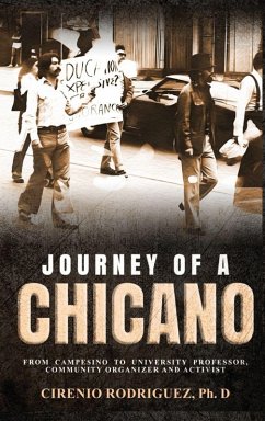 Journey of A Chicano - Rodriguez Ph. D, Cirenio