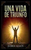 Una Vida De Triunfo - Colección Deluxe Una Vida De Triunfo - Colección Deluxe