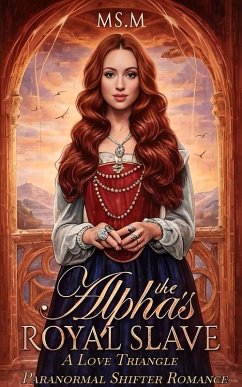 The Alpha's Royal Slave (eBook, ePUB) - Ms. M