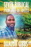 Seven Biblical Principles of Success Seven Biblical Principles of Success