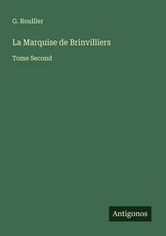 La Marquise de Brinvilliers - Roullier, G.