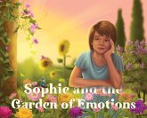 Sophie and the Garden of Emotions Sophie and the Garden of Emotions