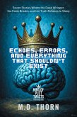 Echoes, Errors, and Everything That Shouldn't Exist (eBook, ePUB)