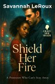 Shield Her Fire (eBook, ePUB)