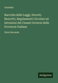 Cover Raccolta delle Leggi, Decreti, Rescritti, Regolamenti Circolari ed Istruzioni dei Cessati Governi delle Provincie Italiane
