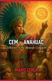 Cem - Anáhuac, Uchronia of the Mexican Conquest