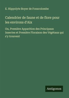 Calendrier de faune et de flore pour les environs d'Aix - Boyer de Fonscolombe, E. Hippolyte